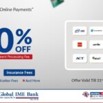 ग्लोबल आइएमई बैंकबाट अन्तर्राष्ट्रिय अनलाइन भुक्तानी गर्दा सेवा शुल्कमा ५० प्रतिशत छुट