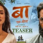 ‘बा : एक योद्धा’को टिजर सार्वजनिक, बुवाको त्याग र परिवारको पीडाको कथा